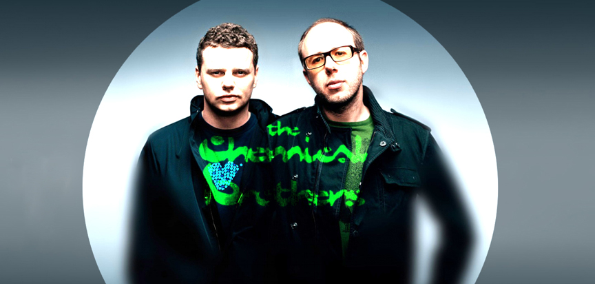 Hold on, Chemical Brothers are  on the way