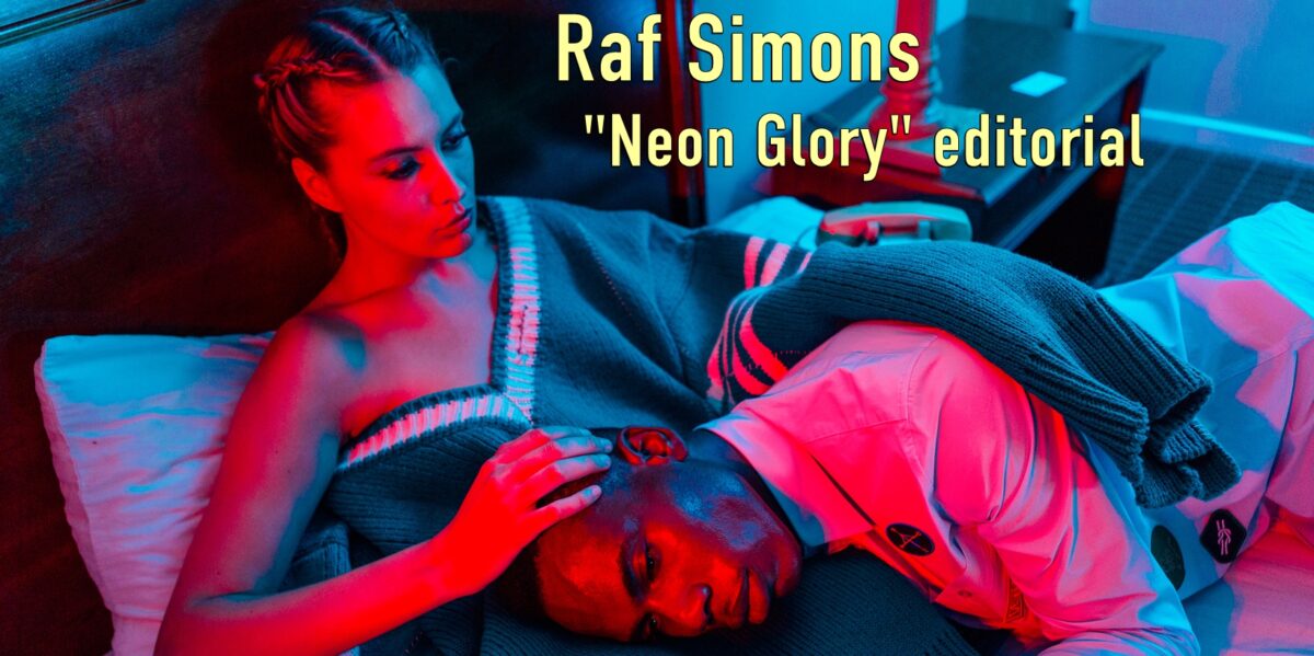 Raf Simons  Neon Glory Editorial