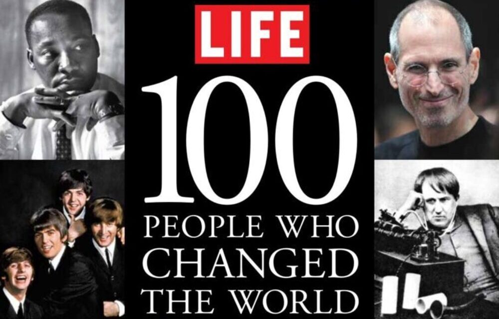 LIFE | Οι 100 άνθρωποι που άλλαξαν τον κόσμο